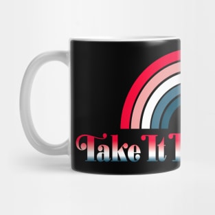 take it freedom Mug